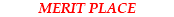 MERIT PLACE